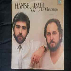 Hansel & Raul - Hansel & Raul Y La Charanga Mp3
