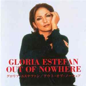 Gloria Estefan - Out Of Nowhere Mp3