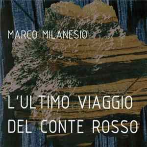 Marco Milanesio - L'ultimo Viaggio Del Conte Rosso Mp3