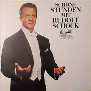 Rudolf Schock - Schöne Stunden Mit Rudolf Schock Mp3