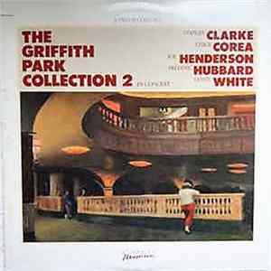 Stanley Clarke / Chick Corea / Joe Henderson / Freddie Hubbard / Lenny White - The Griffith Park Collection 2 In Concert Mp3
