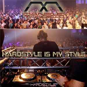 Daniele Mondello - Hardstyle Is My Style Mp3