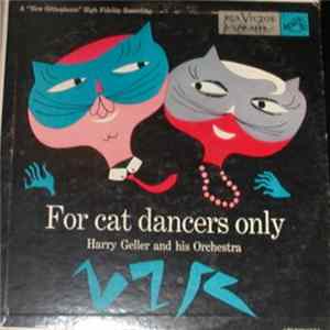 Harry Geller And His Orchestra - For Cat Dancers Only Mp3