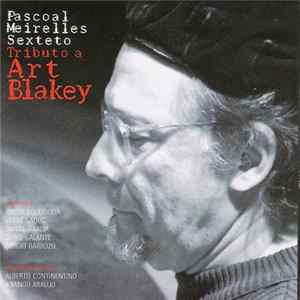 Pascoal Meirelles Sexteto - Tributo A Art Blakey Mp3