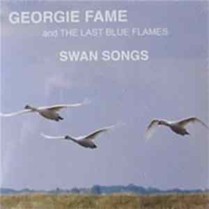 Georgie Fame And The Last Blue Flames - Swan Songs Mp3