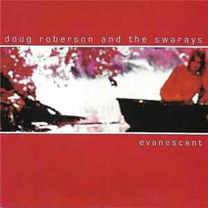 Doug Roberson And The Swarays - Evanescent Mp3