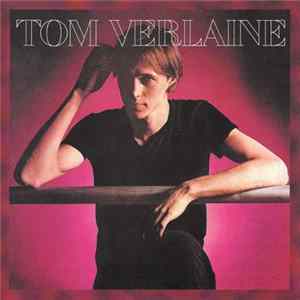 Tom Verlaine - Tom Verlaine Mp3
