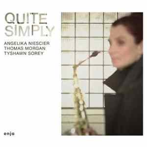 Angelika Niescier, Thomas Morgan , Tyshawn Sorey - Quite Simply Mp3