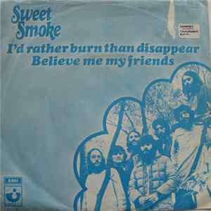 Sweet Smoke - I'd Rather Burn Than Disappear Mp3
