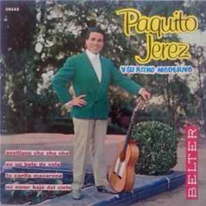 Paquito Jerez - Paquito Jerez y Su Ritmo Moderno Mp3