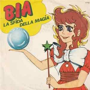 Paolo E Monica / I Sanremini - Bia La Sfida Della Magia / Voglio Cantare All'Opera Mp3