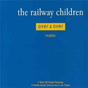 The Railway Children - Over & Over · Remix · Mp3