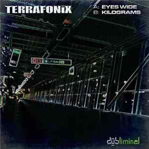Terrafonix - Eyes Wide Mp3