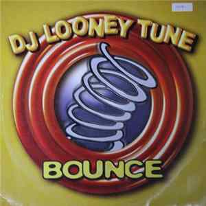 DJ Looney Tune - Bounce Mp3