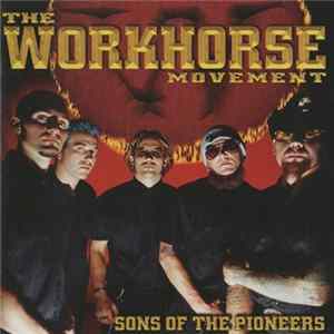 The Workhorse Movement - Sons Of The Pioneers Mp3