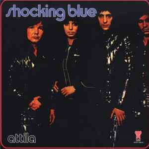 Shocking Blue - Attila Mp3