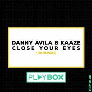 Danny Avila & Kaaze - Close Your Eyes (The Remixes) Mp3