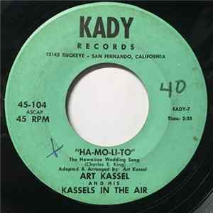 Art Kassel And His Kassels In The Air - Ha-Mo-Li-To Mp3