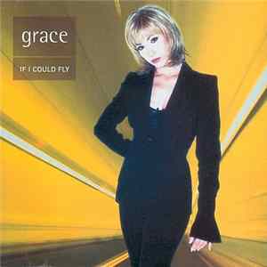 Grace - If I Could Fly Mp3