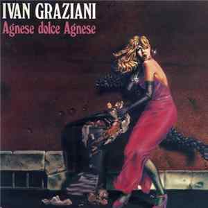 Ivan Graziani - Agnese Dolce Agnese Mp3