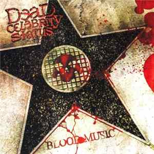 Dead Celebrity Status - Blood Music Mp3