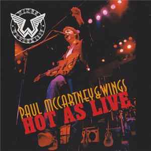 Paul McCartney & Wings - Hot As Live Mp3