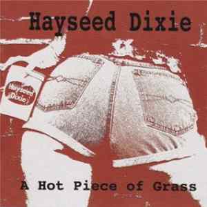 Hayseed Dixie - A Hot Piece Of Grass Mp3