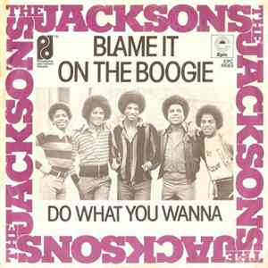 The Jacksons - Blame It On The Boogie / Do What You Wanna Mp3