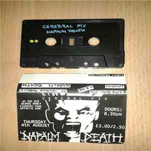 Napalm Death / Cerebral Fix - At George Robey P. London 4.8.88 Mp3
