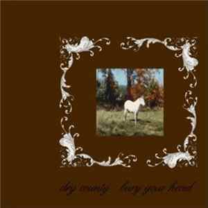 Dry County - Bury Your Head Mp3