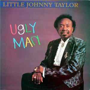 Little Johnny Taylor - Ugly Man Mp3