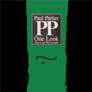 Paul Parker - One Look (One Look Was Enough) Mp3