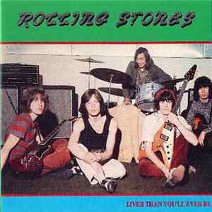 The Rolling Stones - Liver Than You'll Ever Be Mp3