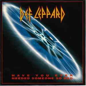 Def Leppard - Have You Ever Needed Someone So Bad Mp3