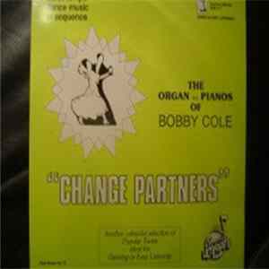 Bobby Cole - Change Partners Mp3