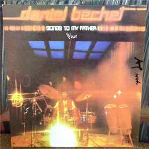 Daniel Bechet - Songs To My Father Mp3