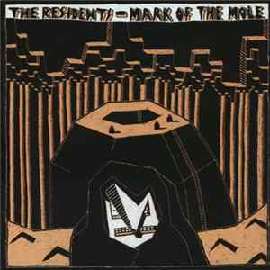 The Residents - Mark Of The Mole Mp3