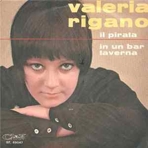 Valeria Rigano - Il Pirata / In Un Bar Taverna Mp3