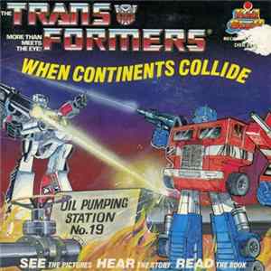 Unknown Artist - The Transformers: When Continents Collide Mp3