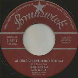 Carla Boni And Gino Latilla - 'O Sarracino / Al Chiar Di Luna Porto Fortuna Mp3