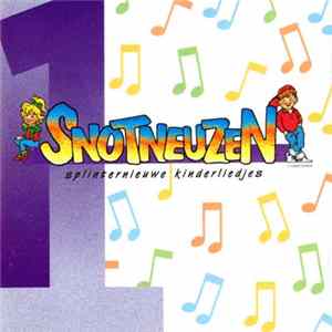 Snotneuzen - Splinternieuwe Kinderliedjes Deel 1 Mp3