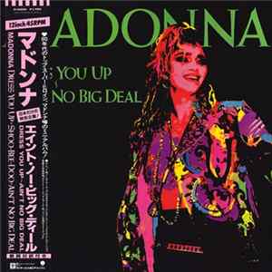 Madonna - Dress You Up ~ Ain't No Big Deal Mp3