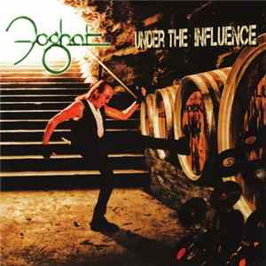 Foghat - Under The Influence Mp3