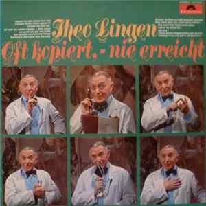 Theo Lingen - Oft Kopiert, - Nie Erreicht Mp3