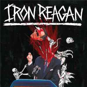 Iron Reagan - The Tyranny Of Will Mp3