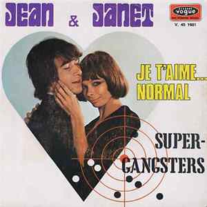 Jean & Janet - Je T'aime... Normal / Super-Gangsters Mp3