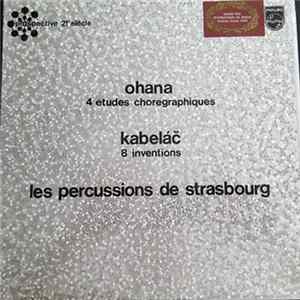 Ohana, Kabeláč, Les Percussions De Strasbourg - 4 Etudes Chorégraphiques / 8 Inventions Mp3