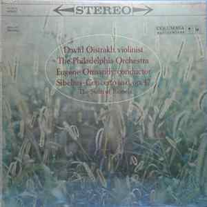 David Oistrakh, The Philadelphia Orchestra, Jean Sibelius - Sibelius Concerto In D, Op. 47 The Swan Of Tuonela Mp3