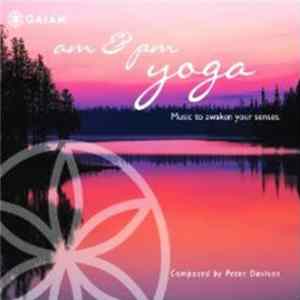 Peter Davison - AM & PM Yoga - Music To Awaken Your Senses Mp3