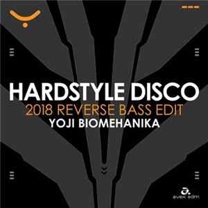 Yoji Biomehanika - Hardstyle Disco (2018 Reverse Bass Edit) Mp3